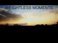 Weightless Moments Meditation