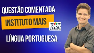 INSTITUTO MAIS  | Prof. Dani Marques  | Língua Portuguesa |  Questões comentadas