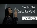 Download Lagu Ya Nina - Sugar (Lyrics)