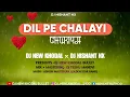 Download Lagu DIL PE CHALAYI ( DISCO TUR TONE )| DJ NEW KHODAL | DJ MANOJ | DJ TEEKU MANDVI