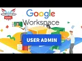 Google Workspace User Admin Basics Collaboration Kernel