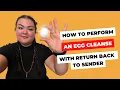 How to Perform an Egg Cleanse with Return Back to Sender