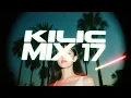 Lagu KILIC MIX 17 (Indie Dance \u0026 Melodic House Mix)