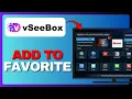 VSeeBox V6 Plus - How To Set Favorites Full Guide 2026