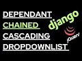 Django Dependent Chained cascading chained DropdownList jQuery