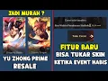 SKIN PRIME YU ZHONG RESALE, JADI LEBIH MURAH / MAHAL ? FITUR BARU BISA TUKAR SKIN KETIKA EVENT HABIS