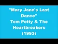 Tom Petty The Heartbreakers Mary Jane s Last Dance 1993