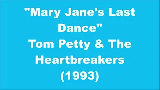 Tom Petty The Heartbreakers Mary Jane s Last Dance 1993