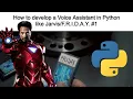 How to develop a Voice Assistant in Python like Jarvis Friday