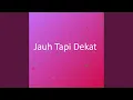 Download Lagu Jauh Tapi Dekat