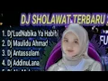 Lagu DJ SHOLAWAT TERBARU 2022 DJ LUDNABIKA YA HABIBI FULL ALBUM.