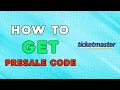 How To Get Ticketmaster Presale Code Easiest Way