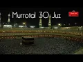 Lagu MURROTAL 30 JUZ 9 JAM