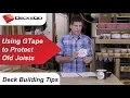 Deck Building Tips - Using G-Tape to Refurbish and Protect Old Joists