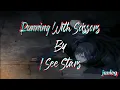 Download Lagu Running With Scissors | I See Stars | AMV Lyrics