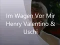 Im Wagen Vor Mir  -   Henry Valentino & Uschi 1977