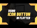 Flutter - Using IconButton Widget Flutter Tutorial
