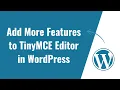 add more features to TinyMCE editor in WordPress