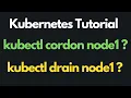 Kubernetes tutorial Cordon and Drain Commands