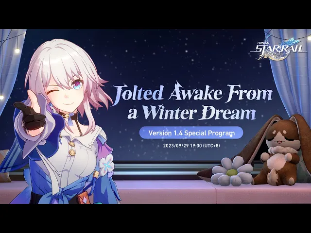 Honkai: Star Rail Version 1.4 "Jolted Awake From a Winter Dream" Special Program