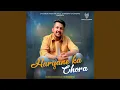 Download Lagu HARYANE KA CHORA