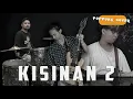 Download Lagu KISINAN 2 - MASDDDHO || Pop Punk Cover