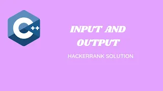Input and Output HackerRank Solution
