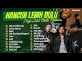 Download Lagu LAST CHILD - HANCUR LEBIH DULU - SEKUAT HATIMU - SAAT KAU TELAH MENGERTI || LAGU POP TERPOPULER 2024