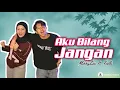Download Lagu Aku Bilang Jangan (Lirik) || MikkyZia Feat Fadli