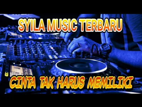 Download MP3 CINTA TAK HARUS MEMILIKI VERSI SYILA MUSIK TERBARU