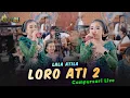 Lagu LALA ATILA - LORO ATI 2 | Cover  KEMBAR MUSIC LIVE