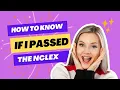 How to Know If I Passed the NCLEX Before the 48-Hour Quick Result 5 Tips