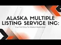 Alaska Multiple Listing Service Inc Your First Stop for Alaskan Real Estate