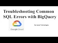 Qwiklabs - Troubleshooting Common SQL Errors with BigQuery GSP408 Google Cloud Free Credits