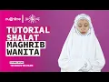 Download Lagu Tutorial Lengkap Sholat Maghrib Wanita | Tutorial Ibadah