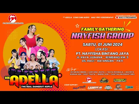 Download MP3 ✅  LIVE STREAMING OM. ADELLA ||  FAMILY GATHERING NAYFISH GRUP 2024