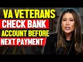 VA Veterans CHECK Your Bank Account Before Your Next Payment Important Change