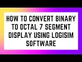 How to convert Binary to Octal 7 Segment Display Using Logisim Software SyedaGuru Tech