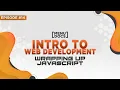 An Intro to Web Development - Wrapping up Javascript Episode 14 MenuDocs