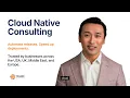 Cloud Native Consulting Services Build Scalable Resilient Applications with Ease