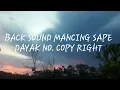 Download Lagu BACK SOUND MANCING LAGU SAPE DAYAK NO. COPY RIGHT