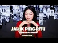 Download Lagu JALUK PING PITU - MISSEL LAURA DAHLIA ( VIDEO LIRIK )