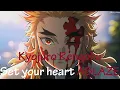 Kyojuro Rengoku - Set your heart ABLAZE