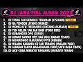 Download Lagu DJ JAWA FULL ALBUM 2023 - DJ TIWAS TAK GONDELI TENANAN X DJ DUMES | JAWA FULL ALBUM