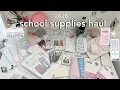 SCHOOL SUPPLIES HAUL 2026 back to school