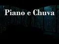 Download Lagu Piano e Chuva - Relaxamento Total com Piano Suave e Chuva Leve para Aliviar Estresse e Insônia