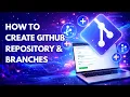 How to Create a GitHub Repository and Branches 2025 Step-by-Step guide