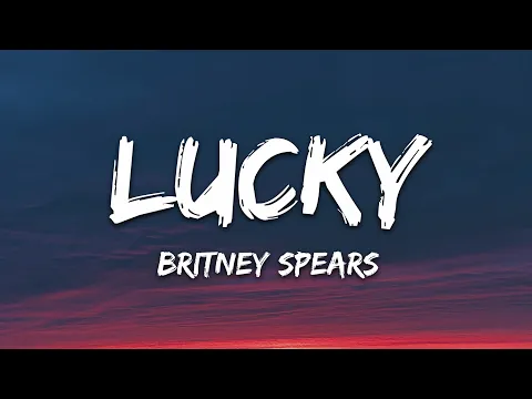 Download MP3 Britney Spears - Lucky (Lyrics)