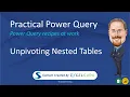 Practical Power Query Unpivot Nested Tables