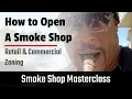 How to Open a Smoke Shop Commercial Retail Zoning for Your Business